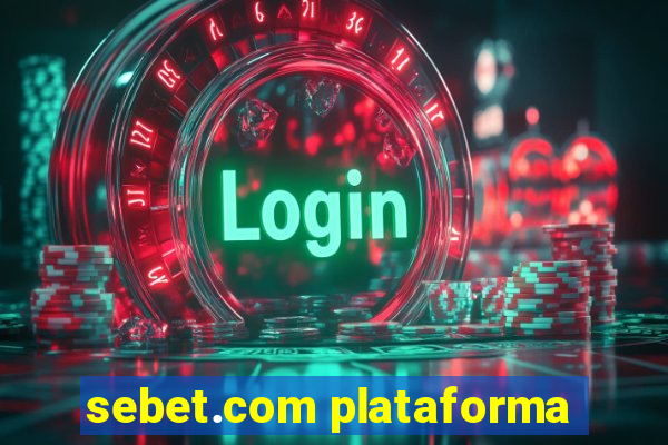 sebet.com plataforma